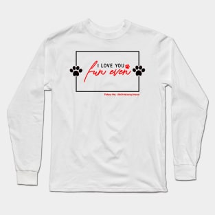 I Love You FurEVER VALENTINES DAY Long Sleeve T-Shirt